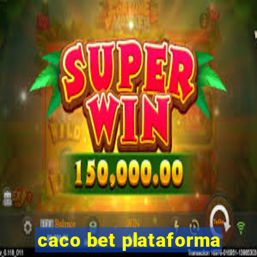 caco bet plataforma